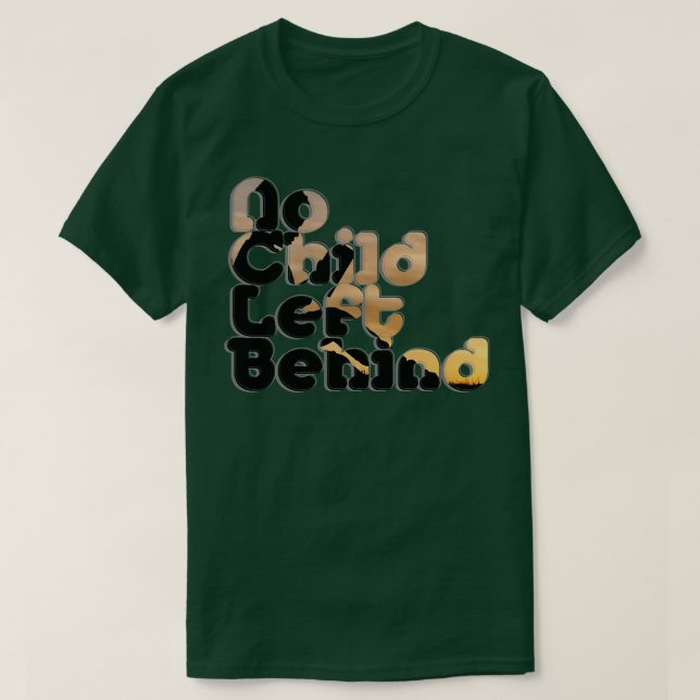 T-shirt Aucun enfant laissé derrière lui (Design devant)