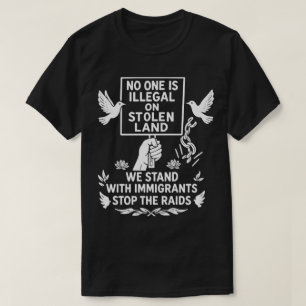 T-shirt Aucun étranger n'est illégal sur une terre volée S