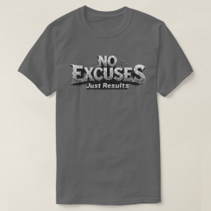T-shirt Aucun Excuses, juste des résultats - Motivationnel