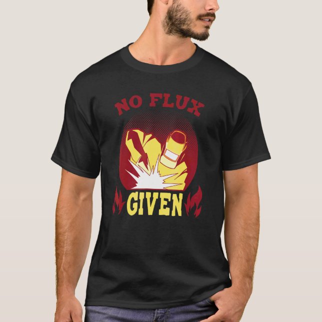 T-shirt Aucun Flux Donné Souder (Devant)
