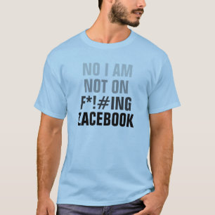 T-SHIRT AUCUN JE NE SUIS PAS SUR ZACEBOOK (PAS FACEBOOK)