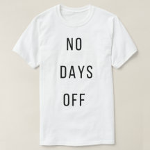 T-Shirt Aucun Jour de Repos