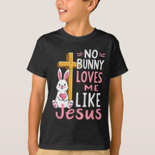 T-shirt Aucun Lapin M'Aime Comme Jésus Pâques Chrétien