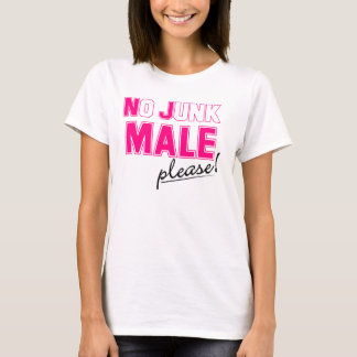 T-shirt Aucun MÂLE d'ordure svp !