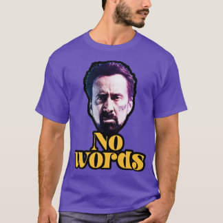 T-shirt Aucun mot Nicolas Cage