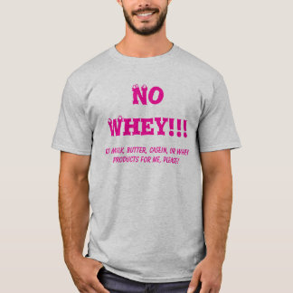 T-shirt Aucun petit lait ! ! ! , Aucun P.R. de lait, de