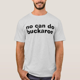 T-shirt aucun peut faire