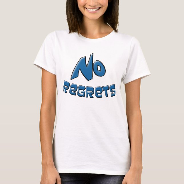 T-shirt Aucun regret (Devant)