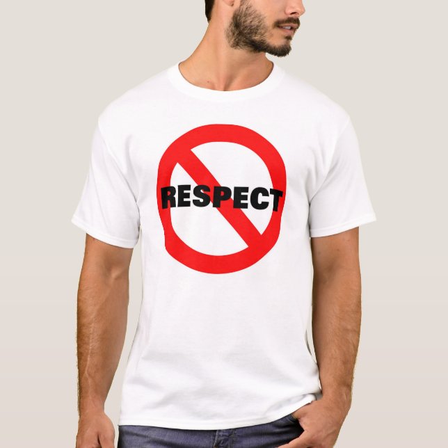 T-SHIRT AUCUN RESPECT (Devant)