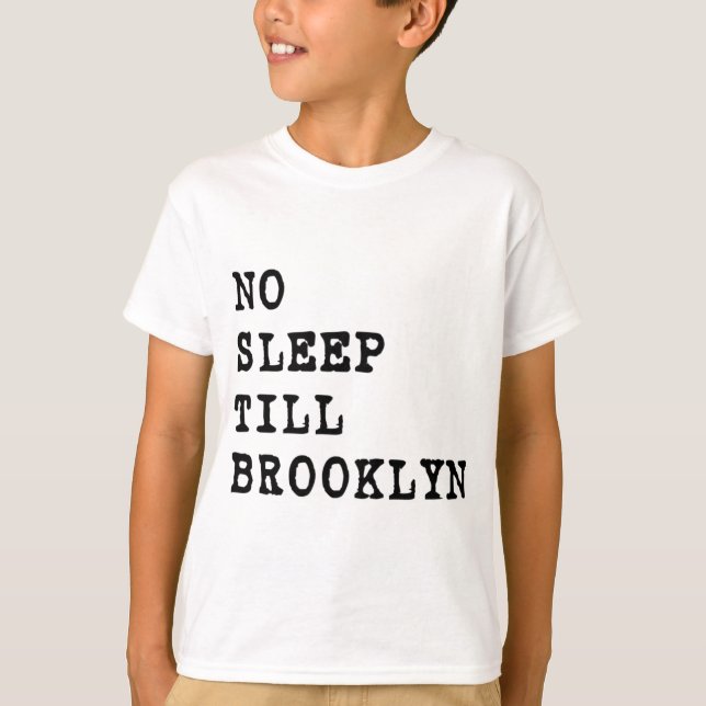 T-shirt Aucun sommeil ne labourent Brooklyn ! (Devant)