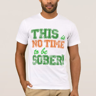 T-shirt AUCUN temps pour être SOBRE !