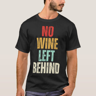 T-shirt Aucun Vin Laissé Derrière Drôle Amour Vin 2