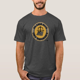 T-shirt aucune bonne action ne reste impunie