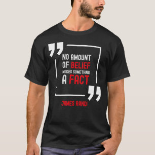T-shirt Aucune Croyance N'En Fait Quelque Chose
