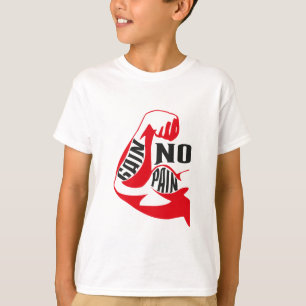 T-shirt Aucune douleur aucun gain
