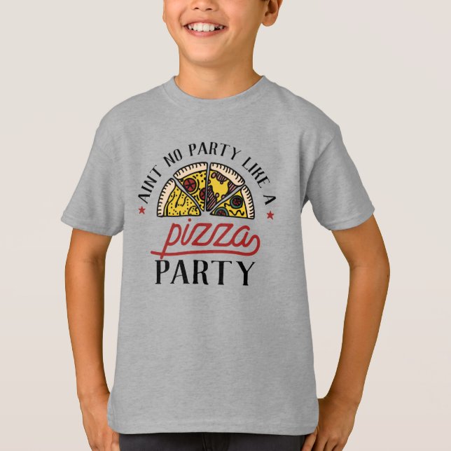 T-shirt Aucune Fête Comme Une Pizza Party (Devant)