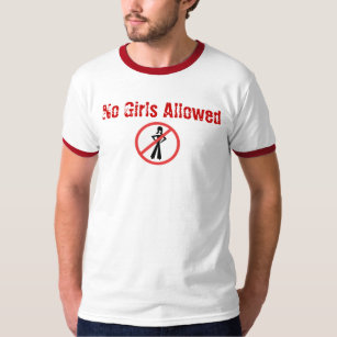 T-shirt Aucune fille autorisée