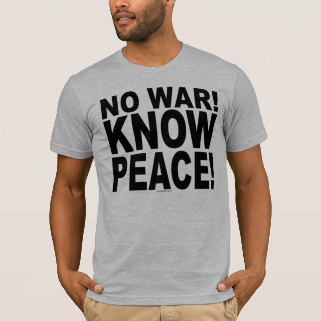 T-shirt Aucune guerre ! Sachez la paix ! (Devant)