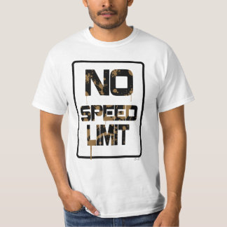 T-shirt Aucune limitation de vitesse