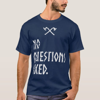 T-shirt Aucune question n'a été posée