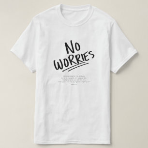 T-shirt Aucunes inquiétudes !