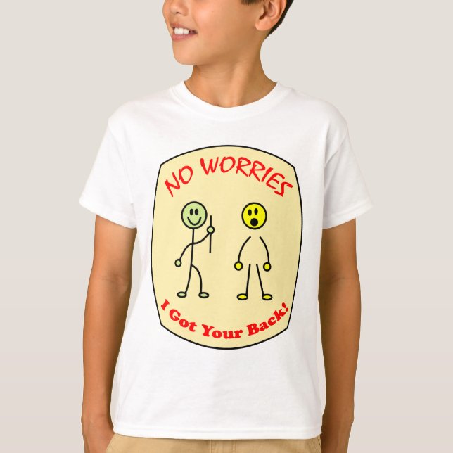 T-shirt Aucunes inquiétudes j'ai obtenu votre dos (Devant)