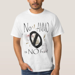 T-shirt aucunes munitions aucun amusement
