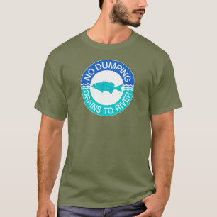 T-shirt Aucuns drains de dumping vers la rivière, signe,