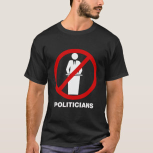 T-shirt Aucuns politiciens T