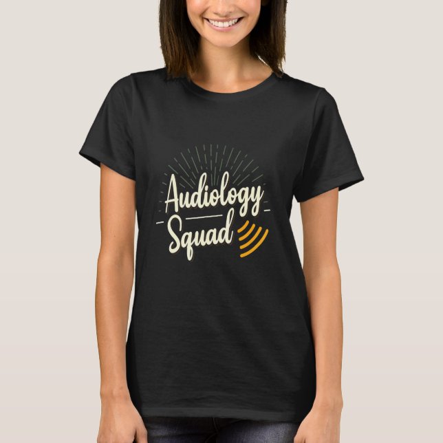 T-shirt Audiologie Squad Audiologiste Vêtements (Devant)