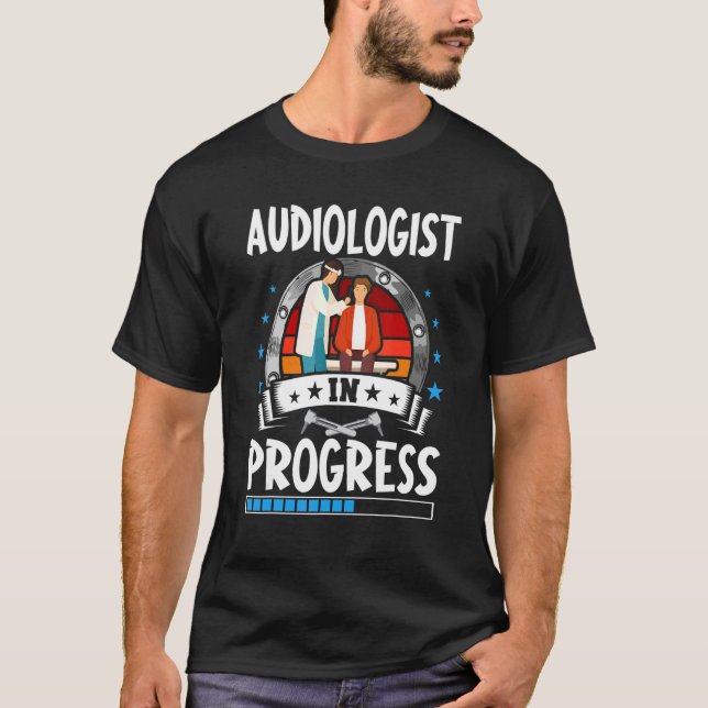 T-shirt Audiologist In Progress Trainee Student (Devant)