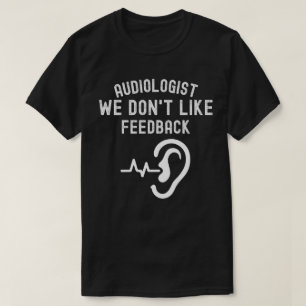 T-shirt Audiologiste nous n'aimons pas les commentaires