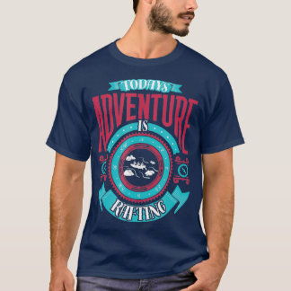 T-shirt Aujourd'hui Aventure est Rafting Geometry Fun Fami