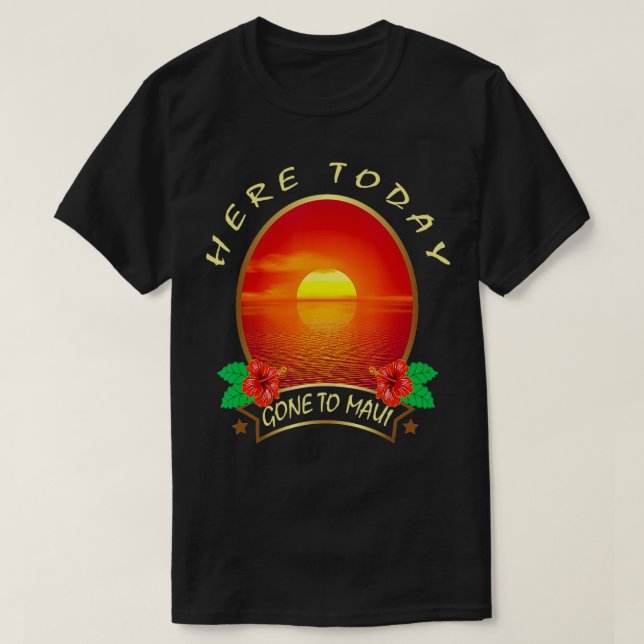 T-shirt Aujourd'hui est allé à Maui Hawaii Famille Vacance (Design devant)