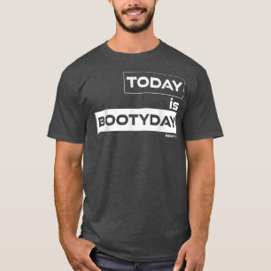 T-shirt Aujourd'hui est Bootyday Beast Sur Gym Motivation