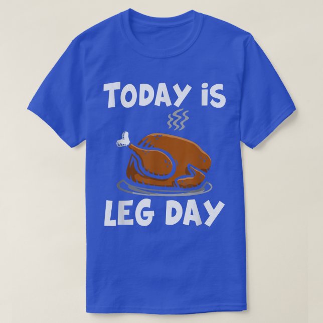 T-shirt Aujourd'hui est jour de jambe (Design devant)