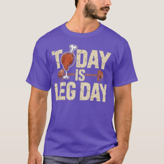 T-shirt Aujourd'hui est Jour de la Jambe