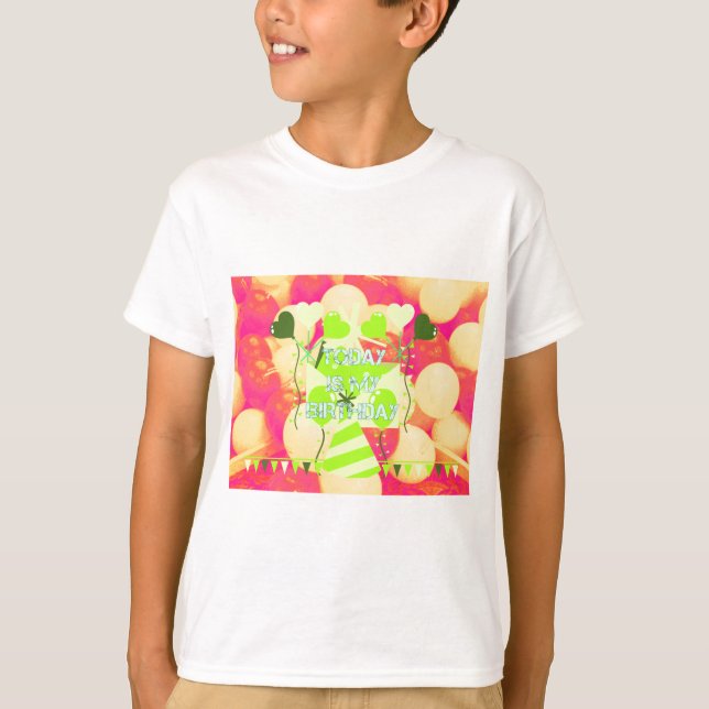 T-shirt Aujourd'hui est mon anniversaire (Devant)