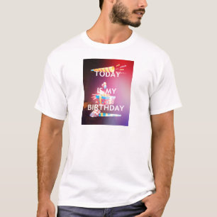 T-shirt Aujourd'hui est mon art d'anniversaire