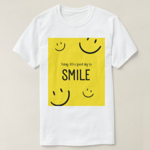 T-shirt Aujourd'hui est un bon jour pour sourire Inspirati