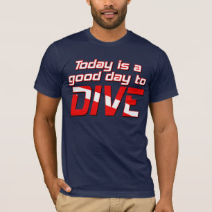 T-shirt Aujourd'hui est une bonne journée de plongée