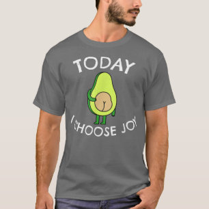T-shirt Aujourd'hui, je choisis Joy Inspirational Motivati