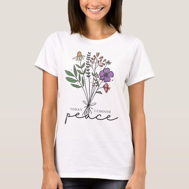T-shirt Aujourd'hui, je choisis la paix (Devant)
