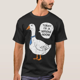T-shirt Aujourd'Hui Je Sérieux Oie Necktie Drôle Mème De T