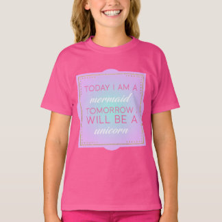 T-shirt Aujourd'hui je suis une sirène demain que je serai