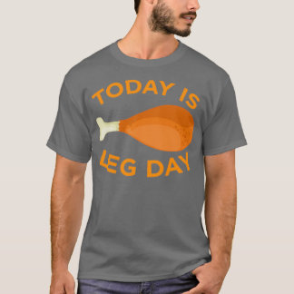 T-shirt Aujourd'hui Jour de la Jambe Thanksgiving Drôle Tu