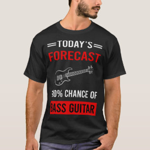 T-shirt Aujourd'hui Prévision Basse Guitare Guitariste