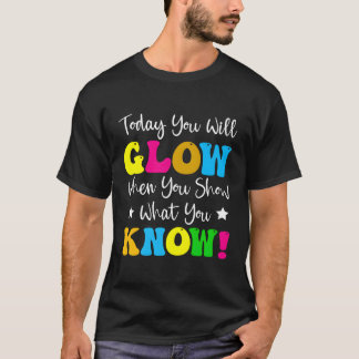 T-shirt Aujourd'Hui, Vous Allez Gluer Quand Vous Montrez Q