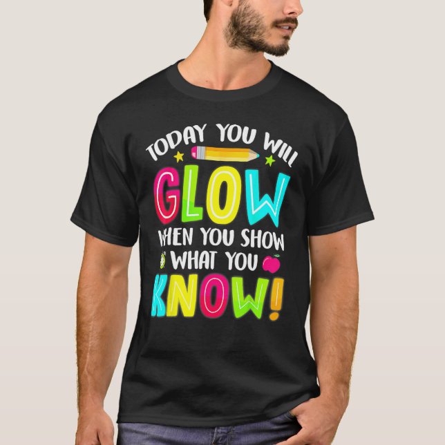 T-shirt Aujourd'Hui, Vous Allez Gluire Quand Vous Montrez  (Devant)