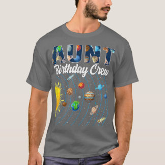 T-shirt Aunt Birthday Crew Outer Space Solar System Bday P